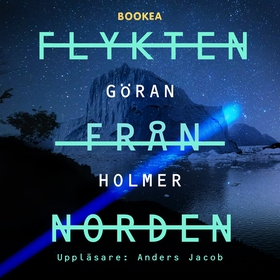 Flykten från Norden (ljudbok) av Göran Holmer