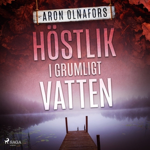 Höstlik i grumligt vatten (ljudbok) av Aron Oln