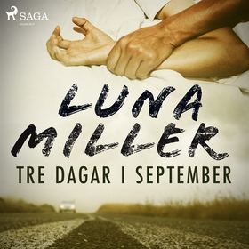 Tre dagar i september (ljudbok) av Luna Miller