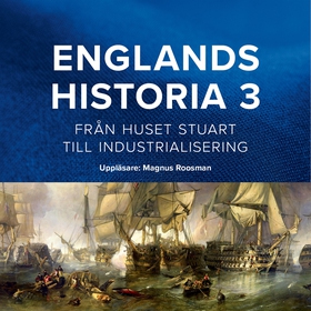 Englands historia. Från huset Stuart till indus