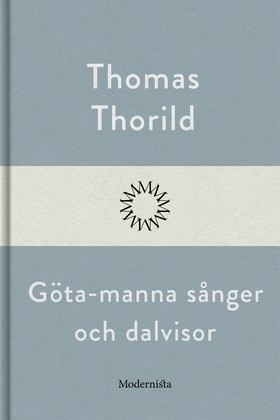 Göta-manna sånger och dalvisor (e-bok) av Thoma