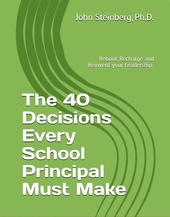 The 40 Decisions Every School Principal Needs to Make