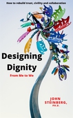 Designing Dignity: From Me to We
