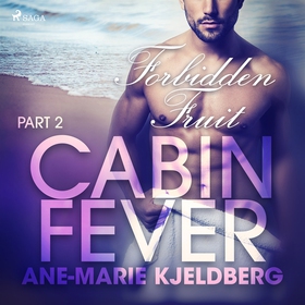 Cabin Fever 2: Forbidden Fruit (ljudbok) av Ane