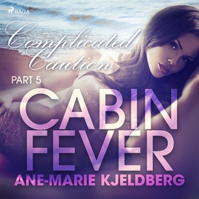 Cabin Fever 5: Complicated Caution (ljudbok) av