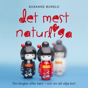 Det mest naturliga : om längtan efter barn - oc