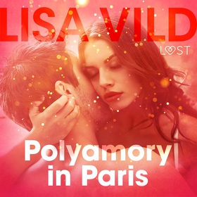 Polyamory in Paris - Erotic Short Story (ljudbo