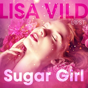 Sugar Girl - Erotic Short Story (ljudbok) av Li