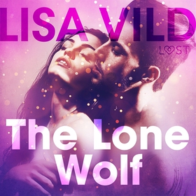 The Lone Wolf - Erotic Short Story (ljudbok) av