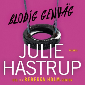 Blodig genväg (ljudbok) av Julie Hastrup