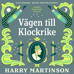 Vägen till Klockrike (ljudbok) av Harry Martins