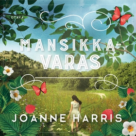 Mansikkavaras (ljudbok) av Joanne Harris