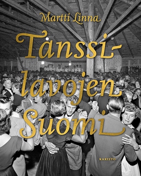 Tanssilavojen Suomi (e-bok) av Martti Linna
