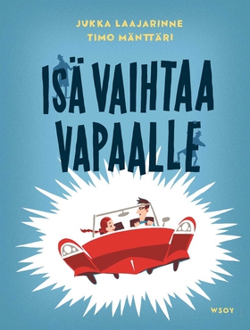 Isä vaihtaa vapaalle (e-bok) av Jukka Laajarinn