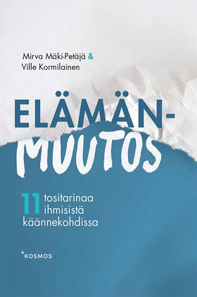 Elämänmuutos (e-bok) av Ville Kormilainen, Mirv