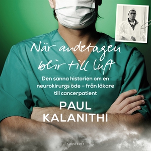 När andetagen blir till luft (ljudbok) av Paul