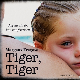 Tiger, tiger (ljudbok) av Margaux Fragoso