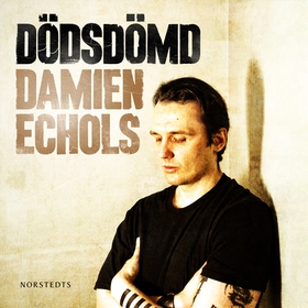 Dödsdömd (ljudbok) av Damien Echols