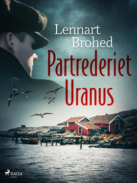 Partrederiet Uranus (e-bok) av Lennart Brohed