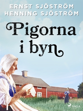 Pigorna i byn (e-bok) av Henning Sjöström, Erns