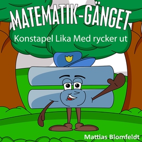 Konstapel Lika Med rycker ut (e-bok) av Mattias