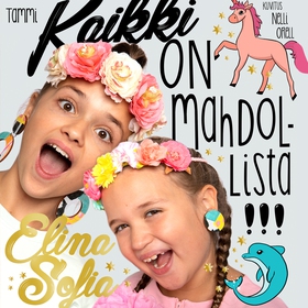 Elina ja Sofia. Kaikki on mahdollista! (ljudbok