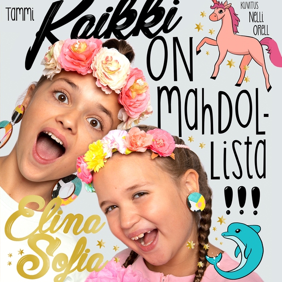 Elina ja Sofia. Kaikki on mahdollista!