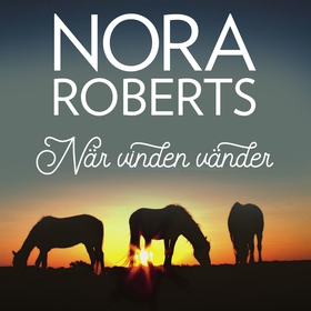 När vinden vänder (ljudbok) av Nora Roberts
