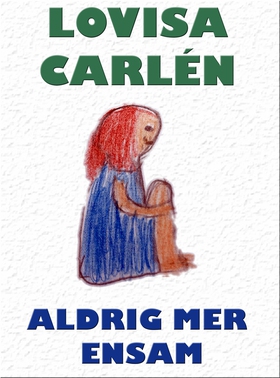Aldrig mer ensam (e-bok) av Lovisa Carlén