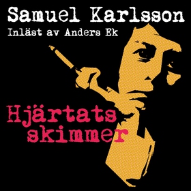 Hjärtats skimmer (ljudbok) av Samuel Karlsson