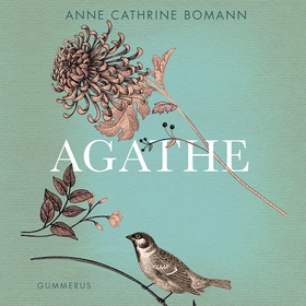 Agathe (ljudbok) av Anne Cathrine Bomann