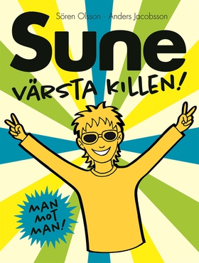 Sune värsta killen! (e-bok) av Sören Olsson, An