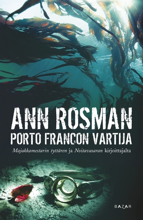 Porto Francon vartija (e-bok) av Ann Rosman