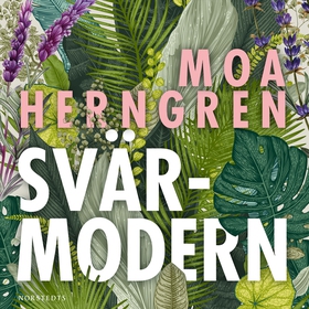 Svärmodern (ljudbok) av Moa Herngren