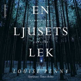 En ljusets lek (ljudbok) av Louise Penny