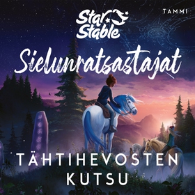 Star Stable. Sielunratsastajat #1: Tähtihevoste