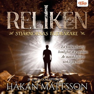 Reliken – Stjärnornas budbärare (ljudbok) av Hå