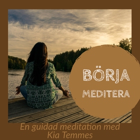 Börja Meditera (ljudbok) av Kia Temmes