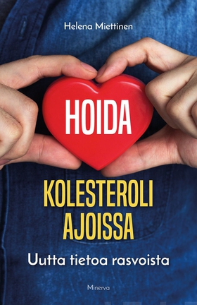 Hoida kolesteroli ajoissa (e-bok) av Helena Mie