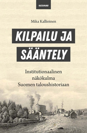 Kilpailu ja sääntely (e-bok) av Mika Kallioinen