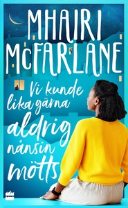 Vi kunde lika gärna aldrig nånsin mötts (e-bok)