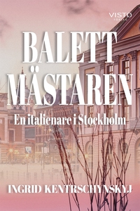 Balettmästaren en italienare i Stockholm (e-bok