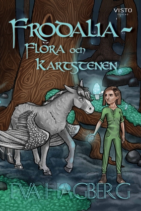 Frodalia : Flora och Kartstenen (e-bok) av Eva 