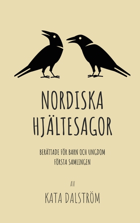 Nordiska Hjältesagor, första samlingen: Berätta