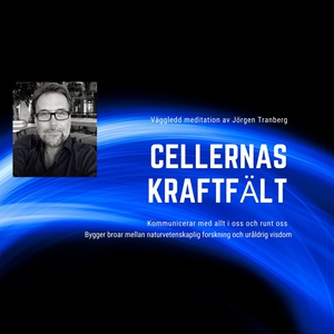 Cellernas kraftfält - meditation (ljudbok) av J