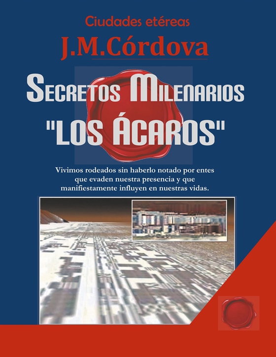 Secretos Milenarios: 'Los Ácaros'