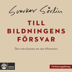 Till bildningens försvar : den svåra konsten at