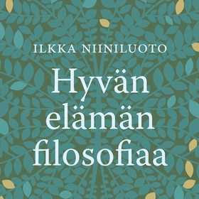 Hyvän elämän filosofiaa (ljudbok) av Ilkka Niin