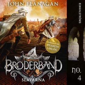 Broderband 4 - Slavarna (ljudbok) av John Flana