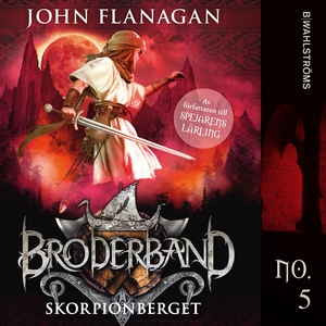 Broderband 5 - Skorpionberget (ljudbok) av John